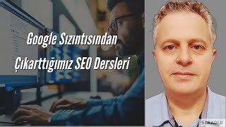 Google Sızıntısından Çıkarttığımız SEO Dersleri — Dijital Pazarlama Notları