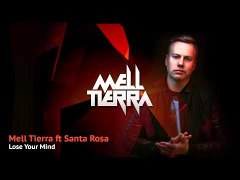 Mell Tierra ft Santa Rosa - Lose Your Mind