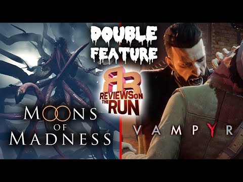 Moons of Madness & Vampyr - Electric Playground Reviews