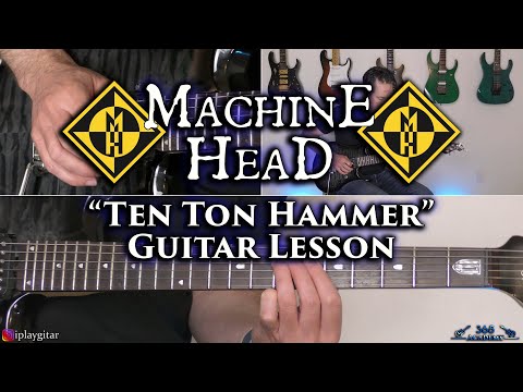 Machine Head - Ten Ton Hammer Guitar Lesson