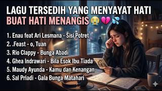Download lagu lagu tersedih 2026 sangat menyentuh hati buat menangis teringat yang sudah meninggalkan kita mp3
