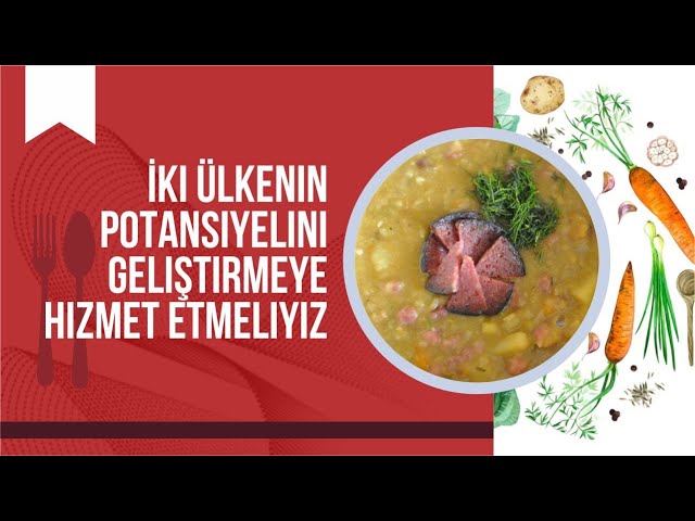 İki ülkenin potansiyelini geliştirmeye hizmet etmeliyiz