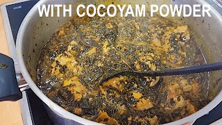 How To Cook Bitterleaf Soup with Cocoyam Powder | Flo Chinyere