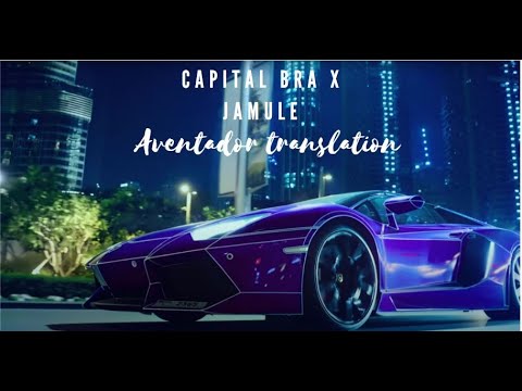 CAPITAL BRA X JAMULE - AVENTADOR Translatioln