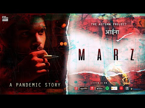 MARZ - a pandemic story | Aaina | The Autumn Project | Official Video | 2020