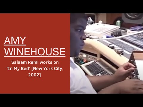 Salaam Remi works on Amy Winehouse’s ‘In My Bed’  [New York City, 2002]