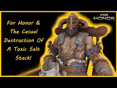 For Honor & The Casual Destruction Of A Toxic Salt Stack! Rep70 Jormungandr + 2 Full Games, No Cuts!