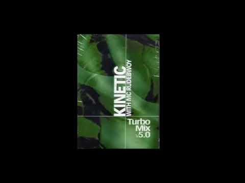 Kinetic ft. MC Rudebwoy -  Turbo vol.5