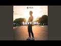 SAVE ME
