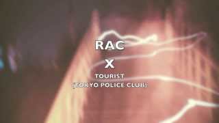 RAC - Tourist (ft. Tokyo Police Club) HD