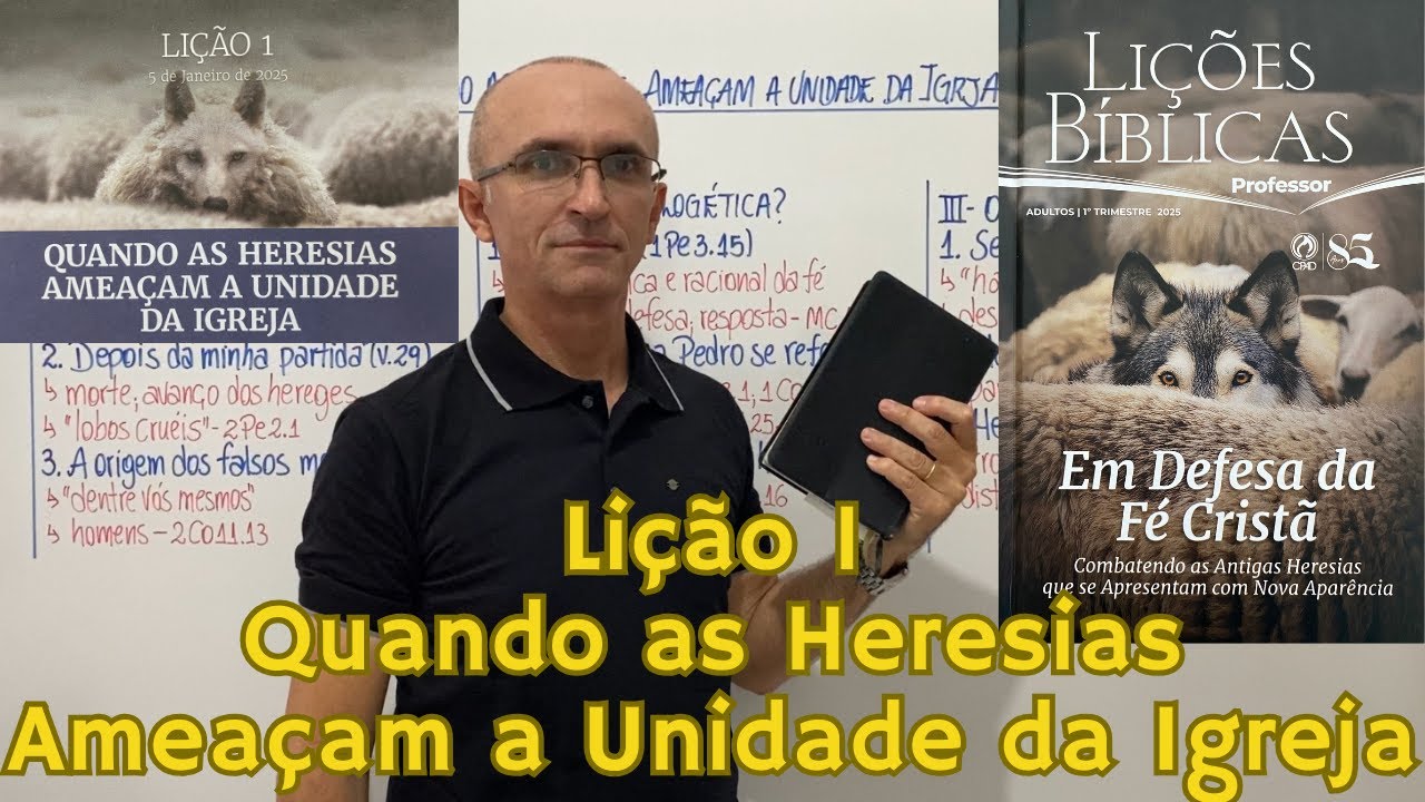 EBD Lição 1 Quando as Heresias Ameaçam a Unidade da Igreja Resumo de Aula