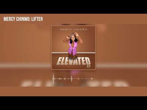 Mercy Chinwo - Lifter (Official Audio)