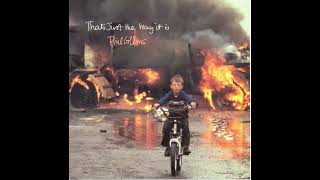 Phil Collins - That&#39;s Just The Way It Is