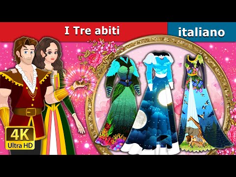 I Tre abiti  | The Three Dresses in Italian | Fiabe Italiane @ItalianFairyTales