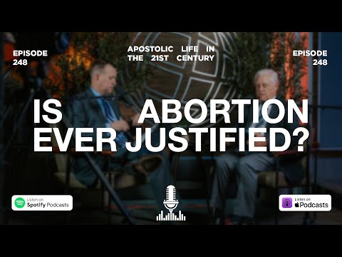 Is Abortion Ever Justified? | Episode 248