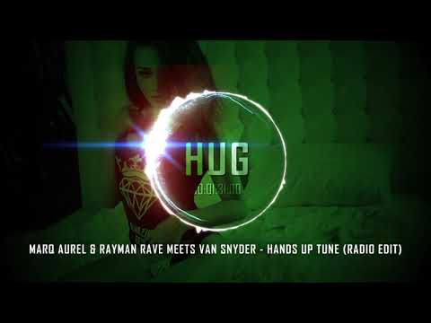 Marq Aurel & Rayman Rave meets Van Snyder - Hands Up Tune (Radio Edit)