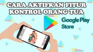 Cara Aktifkan Fitur Kontrol Orangtua di Google Play Store