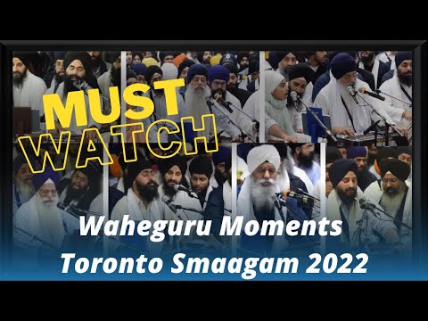 AKJ | Waheguru Moments | Toronto Smaagam 2022 {𝐌𝐮𝐬𝐭 𝐖𝐚𝐭𝐜𝐡}
