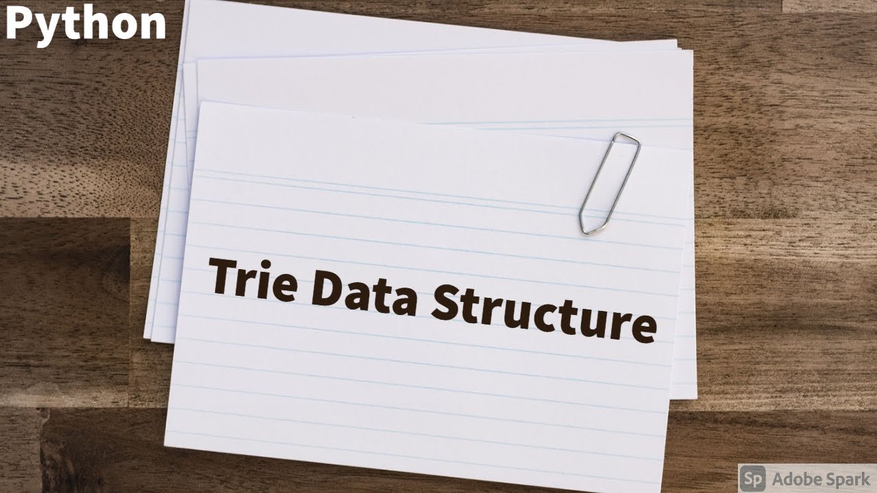 Trie DataStructure Implementation : All Methods with Code[Python]
