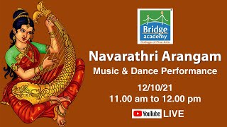 NAVARATHRI - Music & Dance - Performance By Bridge Academy's Teachers & Students