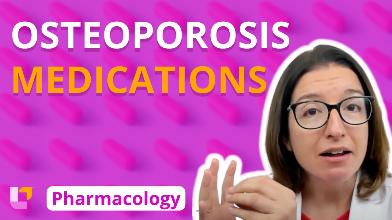 Osteoporosis Medications - Pharmacology - Musculoskeletal | @LevelUpRN