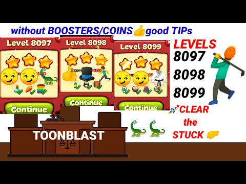 Toon Blast |Levels 8097 8098 8099 |No Booster|No Coins?👍ok✨🦖