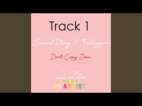 Don't Copy Dem (feat. tallygun)