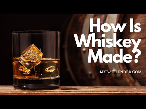 How is Whiskey Made