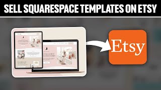 How To Sell Squarespace Templates On Etsy 2024! (Full Tutorial)
