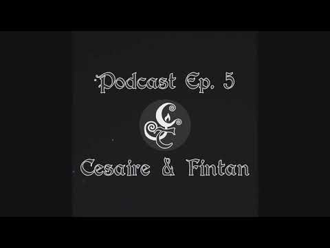 Cesaire & Fintan - IRISH MYTHOLOGY STORYTELLING PODCAST - Ep 05