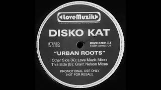 Disko Kat - Urban Roots (Grant's Vocal Mix)