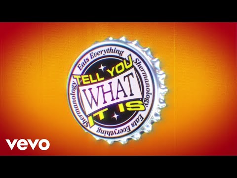 Video thumbnail for Tell You What It Is