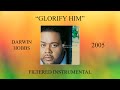 Darwin Hobbs - Glorify Him (Filtered Instrumental)