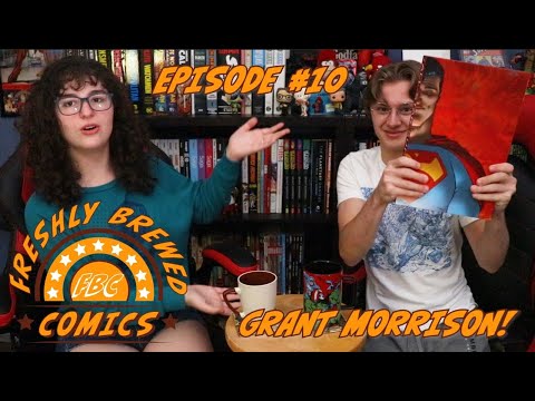 Freshly Brewed Comics Episode 10: GRANT MORRISON!