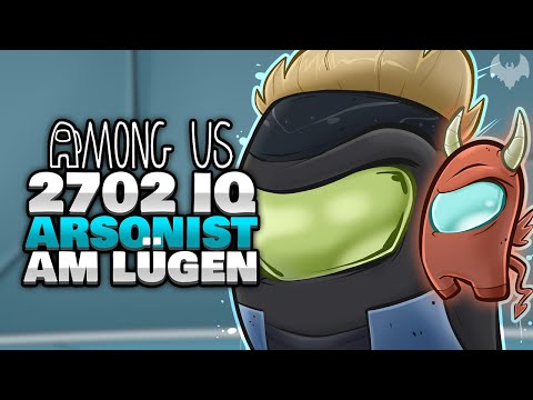2702 IQ ARSONIST hat CHANCEN 🔥 - ♠ Among Us ♠