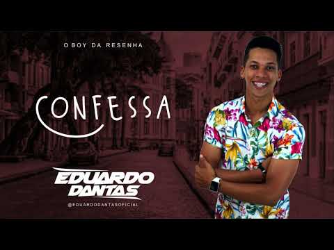 Confessa - Eduardo Dantas