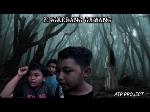 ENGKEBANG GAMANG #1