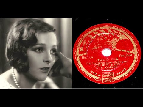 78 RPM – Syd Roy & His R. K. Olians – Hold Me (1933)