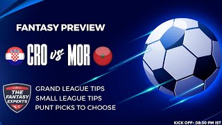 CRO vs MOR Dream11 Team | Croatia vs Morocco Dream11 Team | Fantasy Tips, Teams and Prediction