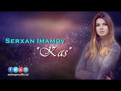 Elsen Pro & Sərxan İmamov - Kaş