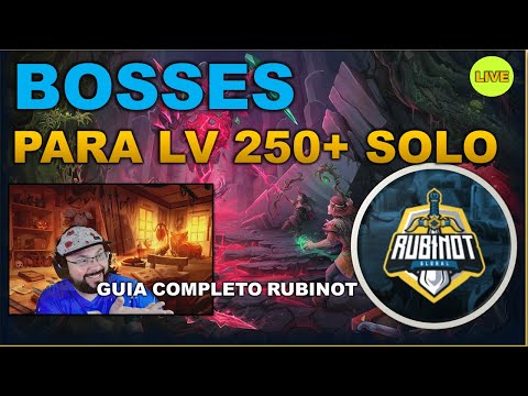 BOSSES PARA LV 250 + SOLO GUIA COMPLETO | RUBINOT