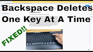 Backspace Key Deletes One Letter At A Time or Backspace Key Not Working - FIXED!!