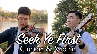 Seek Ye First - Violin and fingerstyle guitar duet hymns