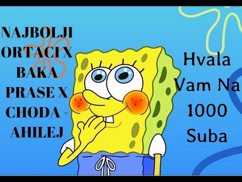 Sundjer Bob Peva - NAJBOLJI ORTACI X BAKA PRASE X CHODA - AHILEJ
