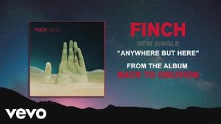 Finch - Anywhere But Here (audio)