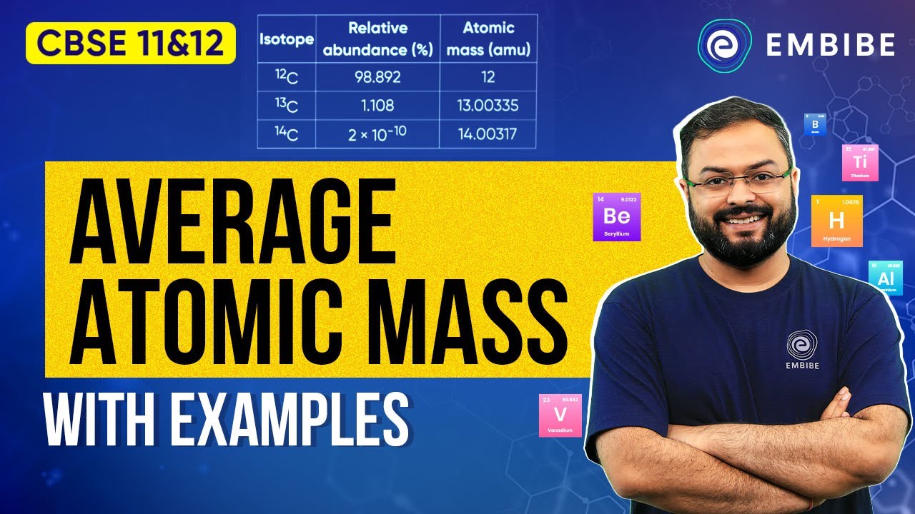Average Atomic Mass | Mole concept | Chemistry | Anupam Gupta IIT Delhi | Embibe