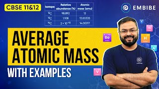 Average Atomic Mass | Mole concept | Chemistry | Anupam Gupta IIT Delhi | Embibe
