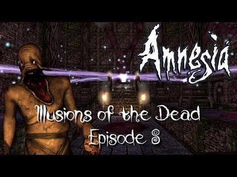 TOUCH THE THING!! ¦ Amnesia: Illusions of the Dead ¦ Episode 8