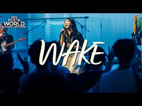 Wake 날 깨우시네 l KOSTA WORLD IN BUSAN 2023
