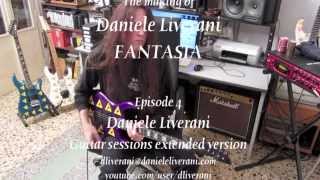 The Making Of Daniele Liverani's "FANTASIA"- DANIELE LIVERANI guitar